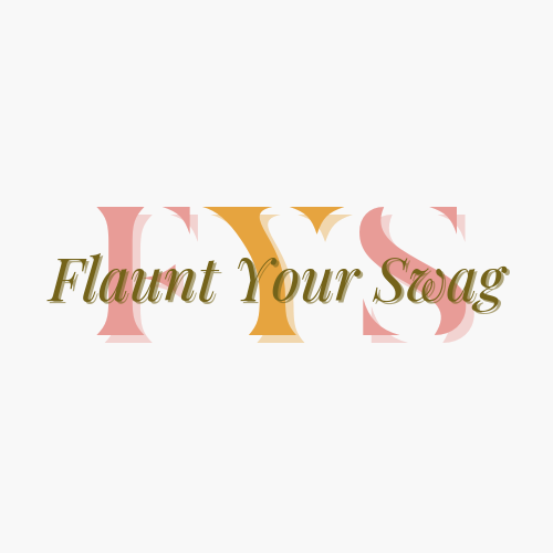 FYS- Flaunt Your Swag